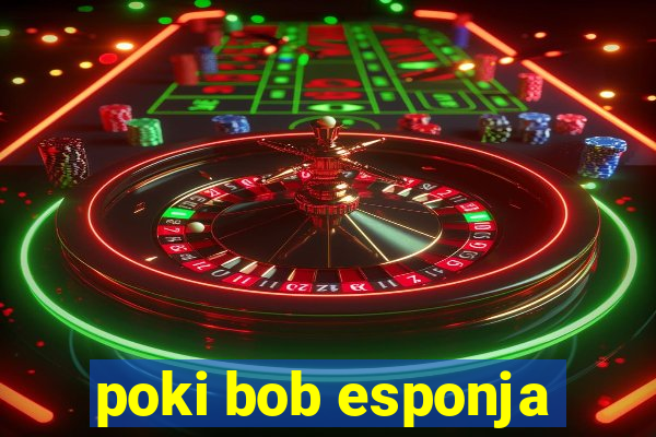 poki bob esponja